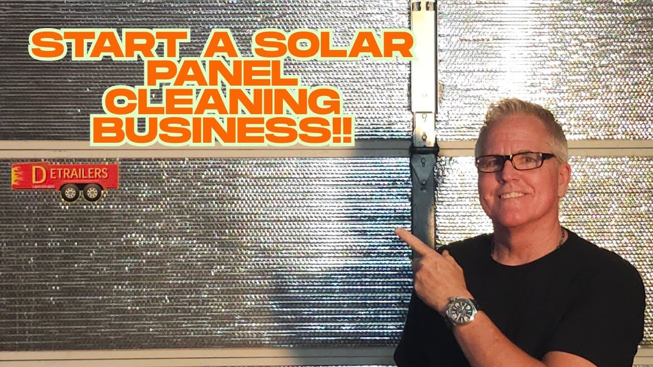 THINKING OF STARTING A SOLAR PANEL CLEANING BUSINESS??