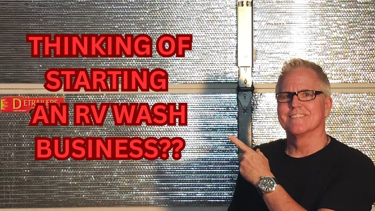 START AN RV WASH BUSINESS!!